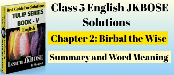 Birbal the Wise Class 5 Summary and Word Meaning