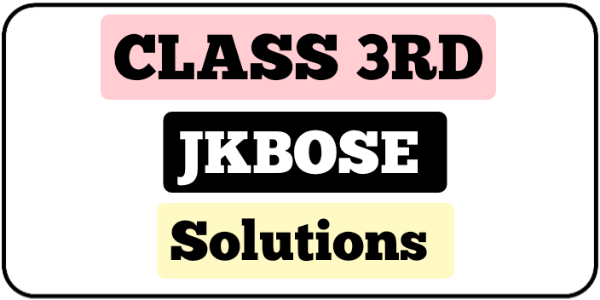 Class 3rd JKBOSE Solutions