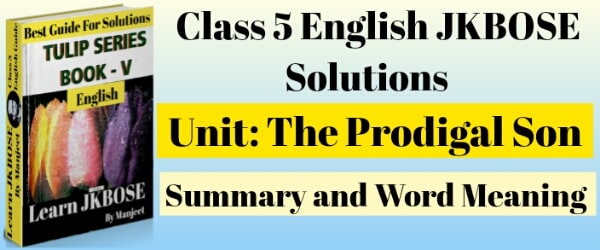 The Prodigal Son Class 5 Summary and Word Meaning