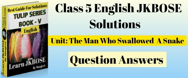 The Man Who Swallowed A Snake Question Answers