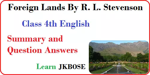 Foreign Lands Class 4 Question Answer and Summary