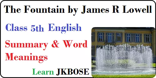 The Fountain Class 5 Summary and Word Meanings 