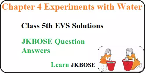 Experiments-with-water-Class-5-Question-Answers