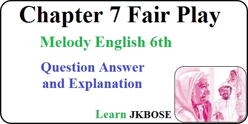 Fair-Play-Class-6-Question-Answer-and-Explanation