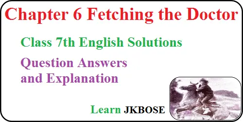 Fetching-the-Doctor-Class-7-Question-Answers
