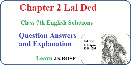 Lal-Ded-Class-7-English-Chapter-2-Question-Answers