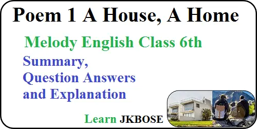 A-House-A-Home-Class-6-Summary-Explanation-and-Question-Answers