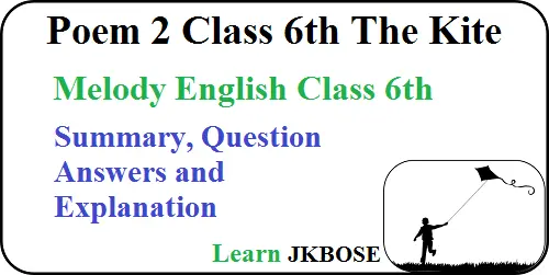The-Kite-Class-6-Question-Answers-and-Summary