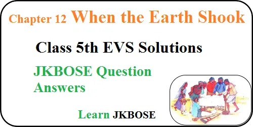 When-the-Earth-Shook-Class-5-Question-Answers
