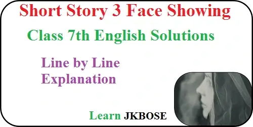  Face-Showing-Class-7-Line-by-Line-Explanation