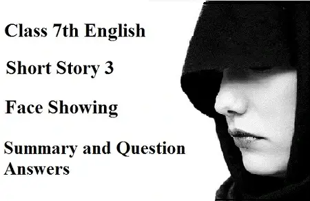 Face-Showing-Class-7-Summary-and-Question-Answers-2