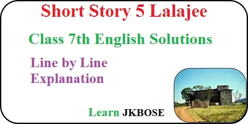 Lalajee-Class-7-Line-by-Line-Explanation