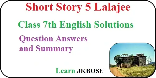 Lalajee-Class-7-Question-Answers-and-Summary