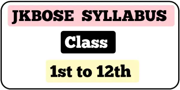 JKBOSE Latest Syllabus for Classes 1st to 12th
