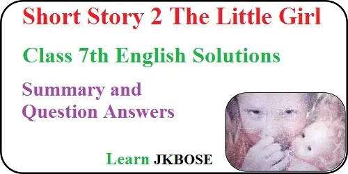 The-Little-Girl-Class-7-Summary-and-Questions