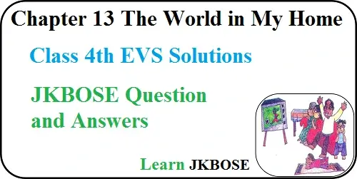 The-World-in-My-Home-Class-4-EVS-Question-Answers.