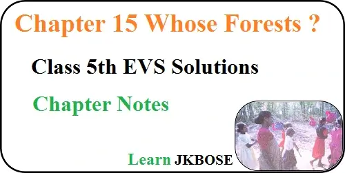 Whose-Forests-Class-5-EVS-Chapter-Notes