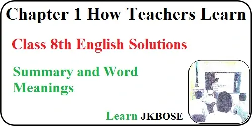  How-Teachers-Learn-Class-8th-Summary-and-Word-Meaning