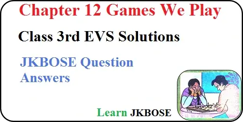 Games-We-Play-Class-3-EVS-Question-Answers