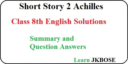 Achilles-Short-Story-2-Summary-and-Question-Answers