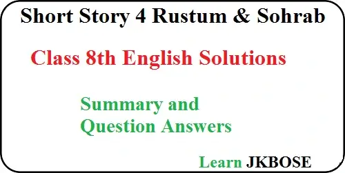 Rustum-and-Sohrab-Class-8-Summary-and-Questions