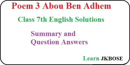 Abou Ben Adhem Class 7 Question Answers and Summary