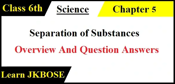Separation-of-Substances-Class-6-Question-Answers