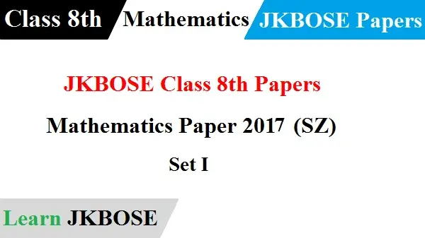 JKBOSE-Class-8th-Mathematics-Paper-2017-Set-I