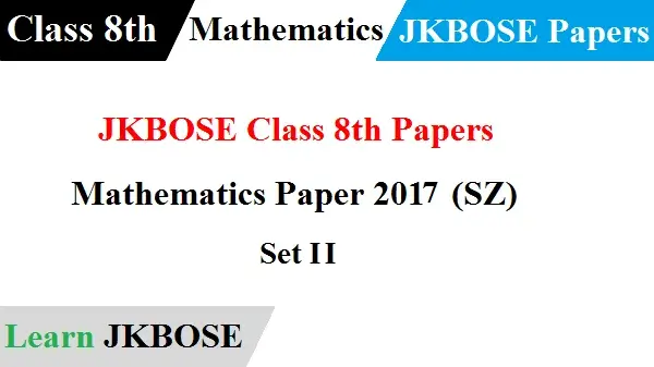 JKBOSE-Class-8th-Mathematics-Paper-2017-Set-II
