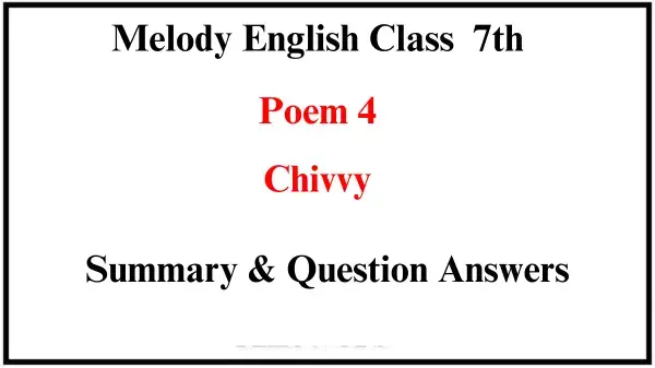 Chivvy-Poem-4-Melody-English-Summary-and-Question-Answers