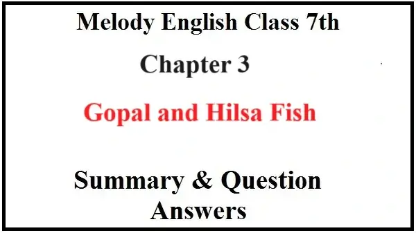 Gopal-and-the-Hilsa-Fish-Summary-and-Question-Answers