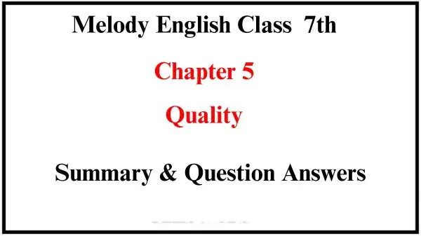 Quality-Chapter-5-Melody-English-Summary-and-Question-Answers