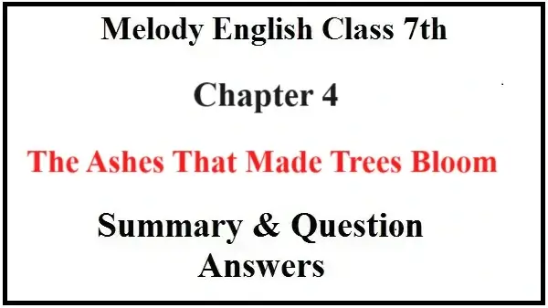 The-Ashes-That-Made-Trees-Bloom-Summary-and-Question-Answers