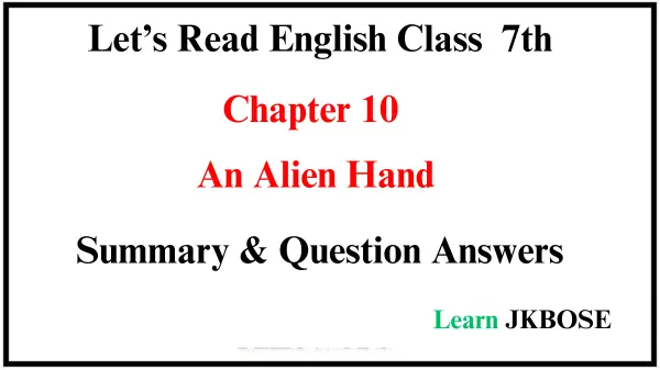 An-Alien-Hand-Chapter-Summary-and-Question-Answers