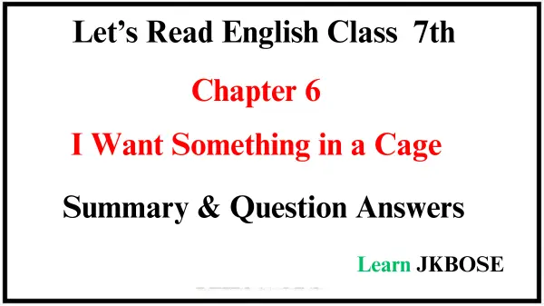 
I-Want-Something-in-a-Cage-Summary-and-Question-Answers