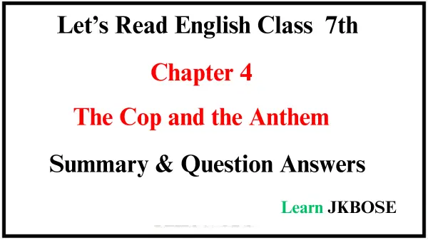 The-Cop-and-the-Anthem-Chapter-4-Summary-and-Question-Answers