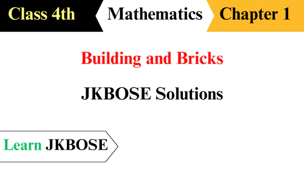 
Building-and-Bricks-Class-4-Math-JKBOSE-Solutions-img-1