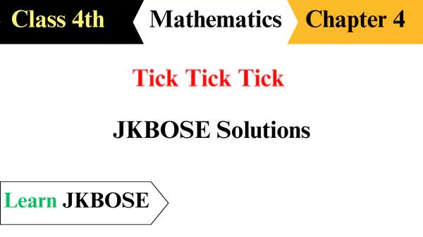 Tick-Tick-Tick-Chapter-4-Class-4-Math-JKBOSE-Solutions-img-1