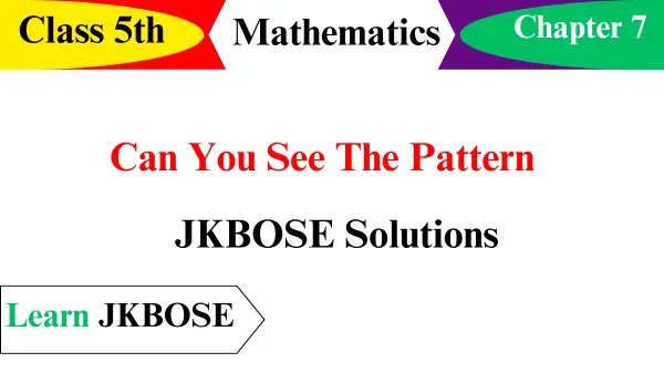 Can-You-See-The-Pattern-Class-5-Img-1